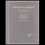Products Liability  Cases and Materials