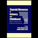 Thyroid Diseases of Infancy and Childhood  Effects on Behavior and Intellectual Development