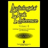 Audiologists Desk Reference, Volume II  Singular