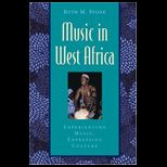 Music in West Africa  Experiencing Music, Expressing Culture  With CD