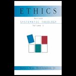 Systematic Theology  Ethics Volume 1
