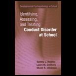 Identifying, Assessing, And Treating Conduct Disorder At School