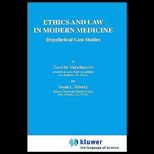 Ethics and Law in Modern Medicine