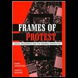 Frames of Protest  Social Movements and the Framing Perspective