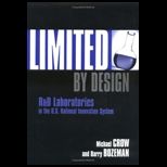 Limited by Design  R&D Laboratories in the U.S. National Innovation System