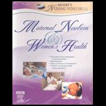 Mosbys Maternal Newborn & Womens Health Nursing Video Skills  DVD