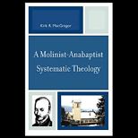 Molinist Anabaptist Systematic Theology