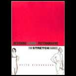 Stretch Fashion  Design and Patternmaking for Stretch and Knit Fabrics
