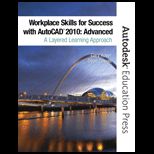 Workplace Skills for Success with AutoCAD 2010 Advanced