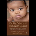 Fertility Rates and Population Decline No Time for Children?