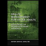 Health Management for Older Adults Developing an Interdisciplinary Approach