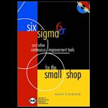 Six Sigma and Other Continuous Improvement Tools for the Small Shop