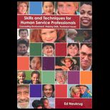 Skills and Techniques for Human Service Professionals  Counseling Environment, Helping Skills, Treatment Issues