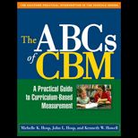 Abcs of Cbm  A Practical Guide to Curriculum based Measurement