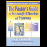 Pastors Guide to Psychological Disorders and Treatments