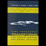 Time Frequency Transforms for Radar Imaging and Signal Analysis