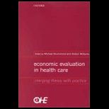 Economic Evaluation in Health Care  Merging Theory with Practice