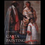 Casta Painting  Images of Race in Eighteenth Century Mexico