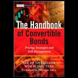 Handbook of Convertible Bonds Pricing, Strategies and Risk Management