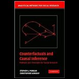Counterfactuals and Causal Inference  Methods and Principles for Social Research