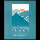 Discovering Place  Readings from Appalachian Writers (Custom)