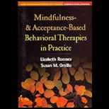 Mindfulness  and Acceptance Based Behavioral Therapies in Practice