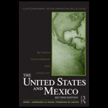 United States and Mexico Between Partnership and Conflict