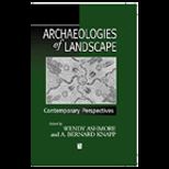 Archaeologies of Landscape  Contemporary Perspectives