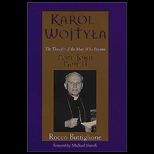 Karol Wojtyla  The Thought of the Man Who Became Pope John Paul II