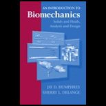 Introduction to Biomechanics  Solids and Fluids, Analysis and Design