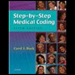 Step by Step Medical Coding   With Workbook and Guide to HIPAA for the Physicians