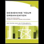 Designing Your Organization   With CD