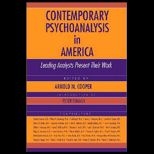Contemporary Psychoanalysis in America  Leading Analysts Present Their Work
