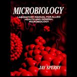 Microbiology (Laboratory Manual for Allied Health and General Microbiology)