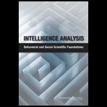 Intelligence Analysis  Behavioral and Social Scientific Foundations