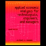 Applied Economic Analysis for Technologists, Engineers, and Managers