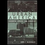 Urban America Growth, Crisis and Rebirth