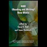 Raw (Reading and Writing) New Media