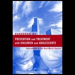 Handbook of Prevention and Treatment with Children and Adolescents  Intervention in the Real World Context
