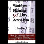 WORKFORCE PLANNING 90 DAY ACTION PLAN