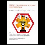 Ethics in Forensic Science and Medicine  Guidelines for the Forensic Expect and the Attorney