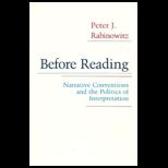 Before Reading  Narrative Conventions and the Politics of Interpretation
