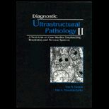 Diagnostic Ultrastructural Pathology II  A Text / Atlas of Case Studies Emphasizing Respiratory and Nervous Systems