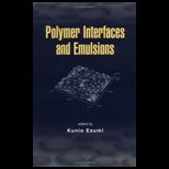 Polymer Interfaces and Emulsions