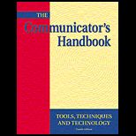 Communicators Handbook  Tools, Techniques, and Technology