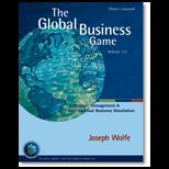 Global Business Game  Players Manual  A Simulation in Strategic Management and International Business   Text Only
