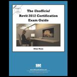 Unofficial Revit 2012 Cert. Examination Guide