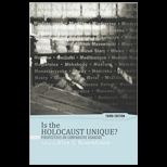 Is the Holocaust Unique?  Perspectives on Comparative Genocide