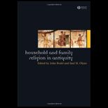 Household and Family Religion in Antiquity (Cloth)