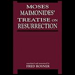 Moses Maimonides Treatise on Resurrect